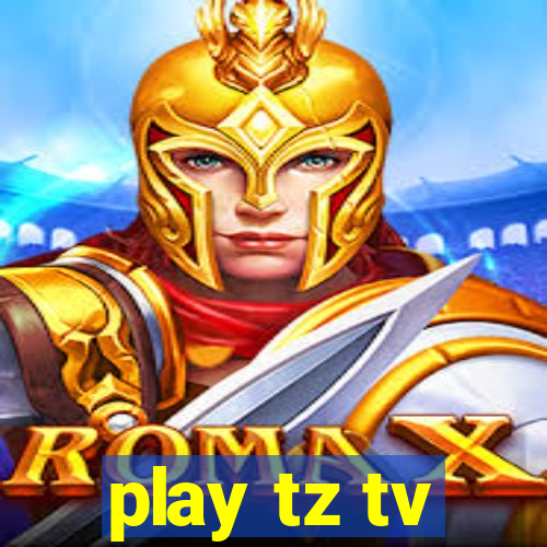 play tz tv